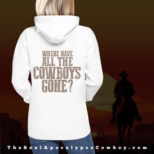 Load image into Gallery viewer, WHERE HAVE ALL THE COWBOYS GONE? // Unisex Hoodie
