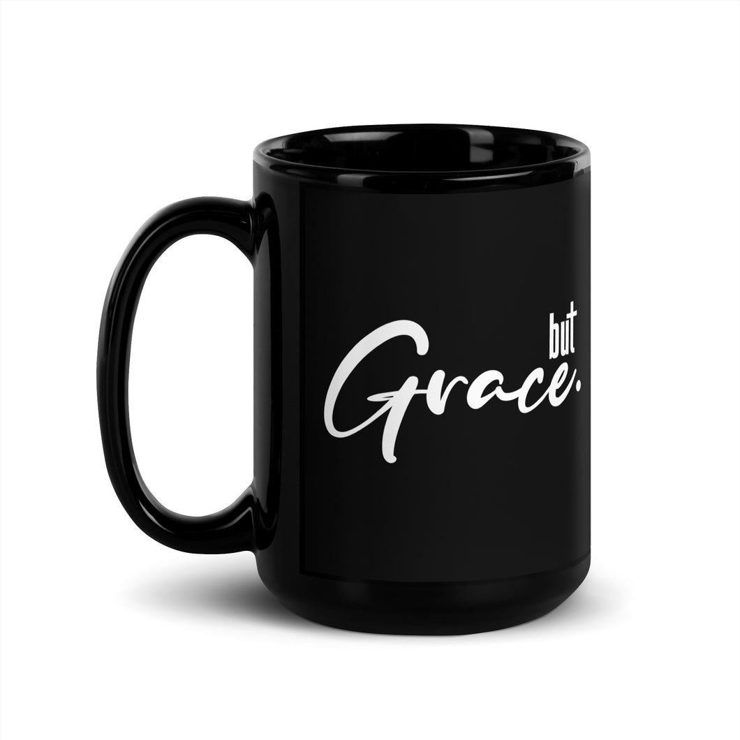 BUT GRACE // Black Glossy Mug 15oz