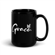 Load image into Gallery viewer, BUT GRACE // Black Glossy Mug 15oz
