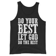 Load image into Gallery viewer, DO YOUR BEST LET GOD DO THE REST // Unisex Tank Top
