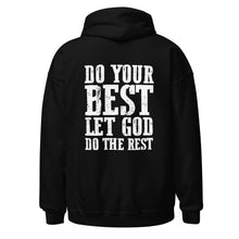 Load image into Gallery viewer, DO YOUR BEST LET GOD DO THE REST // Unisex Hoodie
