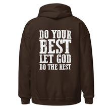 Load image into Gallery viewer, DO YOUR BEST LET GOD DO THE REST // Unisex Hoodie
