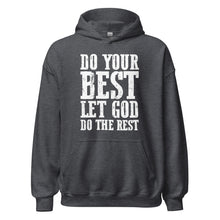 Load image into Gallery viewer, DO YOUR BEST LET GOD DO THE REST // Unisex Hoodie
