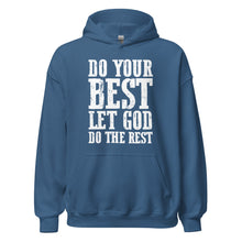 Load image into Gallery viewer, DO YOUR BEST LET GOD DO THE REST // Unisex Hoodie
