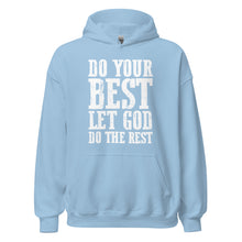 Load image into Gallery viewer, DO YOUR BEST LET GOD DO THE REST // Unisex Hoodie
