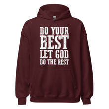 Load image into Gallery viewer, DO YOUR BEST LET GOD DO THE REST // Unisex Hoodie
