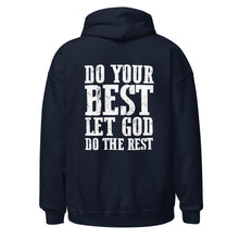 Load image into Gallery viewer, DO YOUR BEST LET GOD DO THE REST // Unisex Hoodie
