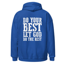 Load image into Gallery viewer, DO YOUR BEST LET GOD DO THE REST // Unisex Hoodie
