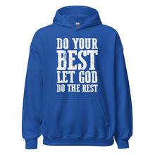 Load image into Gallery viewer, DO YOUR BEST LET GOD DO THE REST // Unisex Hoodie
