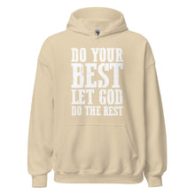 Load image into Gallery viewer, DO YOUR BEST LET GOD DO THE REST // Unisex Hoodie
