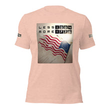 Load image into Gallery viewer, LESS 1984 MORE 1776 // Unisex t-shirt
