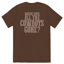 Load image into Gallery viewer, WHERE HAVE ALL THE COWBOYS GONE? // Unisex T-shirt
