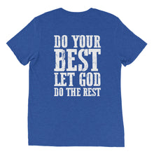 Load image into Gallery viewer, DO YOUR BEST LET GOD DO THE REST // Unisex T-shirt
