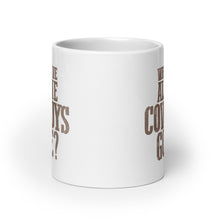 Load image into Gallery viewer, WHERE HAVE ALL THE COWBOYS GONE? // 20oz mug
