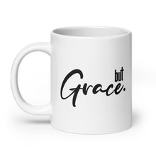 Load image into Gallery viewer, BUT GRACE // White glossy mug 20oz
