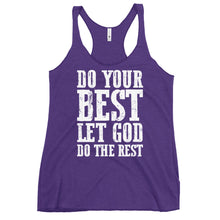 Load image into Gallery viewer, DO YOUR BEST LET GOD DO THE REST // Women&#39;s Racerback Tank
