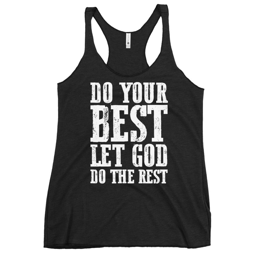 DO YOUR BEST LET GOD DO THE REST // Women's Racerback Tank