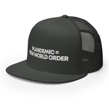 Load image into Gallery viewer, PLANDEMIC = NEW WORLD ORDER // Trucker Hat // on dark
