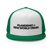 Load image into Gallery viewer, PLANDEMIC = NEW WORLD ORDER // Trucker Hat // on light
