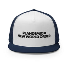 Load image into Gallery viewer, PLANDEMIC = NEW WORLD ORDER // Trucker Hat // on light
