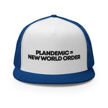 Load image into Gallery viewer, PLANDEMIC = NEW WORLD ORDER // Trucker Hat // on light
