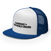 Load image into Gallery viewer, PLANDEMIC = NEW WORLD ORDER // Trucker Hat // on light
