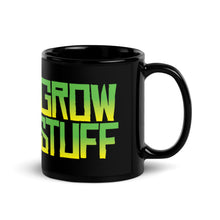 Load image into Gallery viewer, GROW STUFF // Black Glossy Mug
