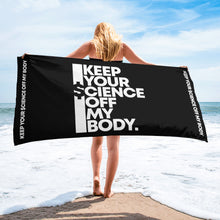 Load image into Gallery viewer, KEEP YOUR $CIENCE OFF MY BODY // Beach Towel
