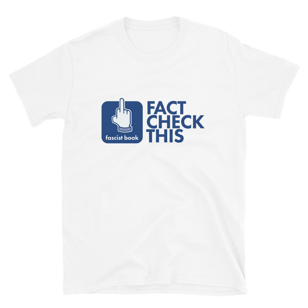 FACT CHECK THIS --  Unisex T-Shirt