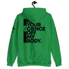 Load image into Gallery viewer, KEEP YOUR $CIENCE OFF MY BODY // Unisex Hoodie // All light colors
