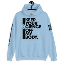 Load image into Gallery viewer, KEEP YOUR $CIENCE OFF MY BODY // Unisex Hoodie // All light colors
