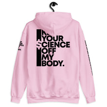 Load image into Gallery viewer, KEEP YOUR $CIENCE OFF MY BODY // Unisex Hoodie // All light colors
