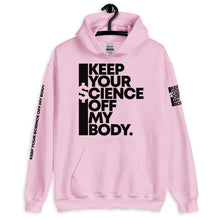 Load image into Gallery viewer, KEEP YOUR $CIENCE OFF MY BODY // Unisex Hoodie // All light colors
