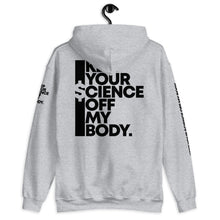 Load image into Gallery viewer, KEEP YOUR $CIENCE OFF MY BODY // Unisex Hoodie // All light colors
