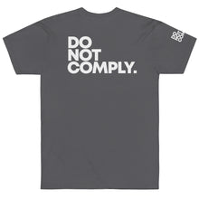 Load image into Gallery viewer, DO NOT COMPLY // Unisex T-Shirt // All dark colors
