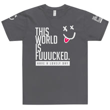 Load image into Gallery viewer, THIS WORLD IS FUUUCKED // Unisex T-Shirt // All dark colors
