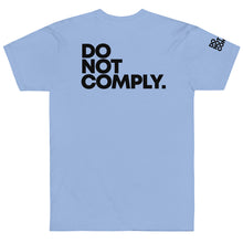 Load image into Gallery viewer, DO NOT COMPLY // Unisex T-Shirt // All light colors
