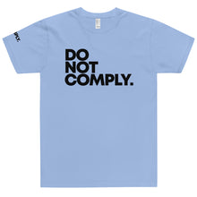 Load image into Gallery viewer, DO NOT COMPLY // Unisex T-Shirt // All light colors
