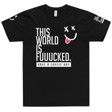 Load image into Gallery viewer, THIS WORLD IS FUUUCKED // Unisex T-Shirt // All dark colors
