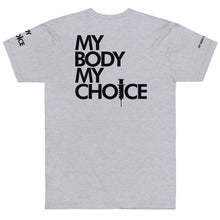 Load image into Gallery viewer, MY BODY MY CHOICE // Unisex T-Shirt // All light colors
