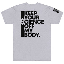 Load image into Gallery viewer, KEEP YOUR $CIENCE OFF MY BODY // Unisex T-Shirt // All light colors
