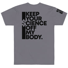 Load image into Gallery viewer, KEEP YOUR $CIENCE OFF MY BODY // Unisex T-Shirt // All light colors
