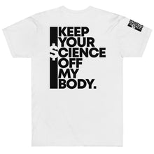 Load image into Gallery viewer, KEEP YOUR $CIENCE OFF MY BODY // Unisex T-Shirt // All light colors
