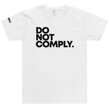 Load image into Gallery viewer, DO NOT COMPLY // Unisex T-Shirt // All light colors
