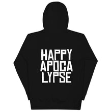 Load image into Gallery viewer, HAPPY APOCALYPSE -- Unisex Hoodie (All Dark Colors)
