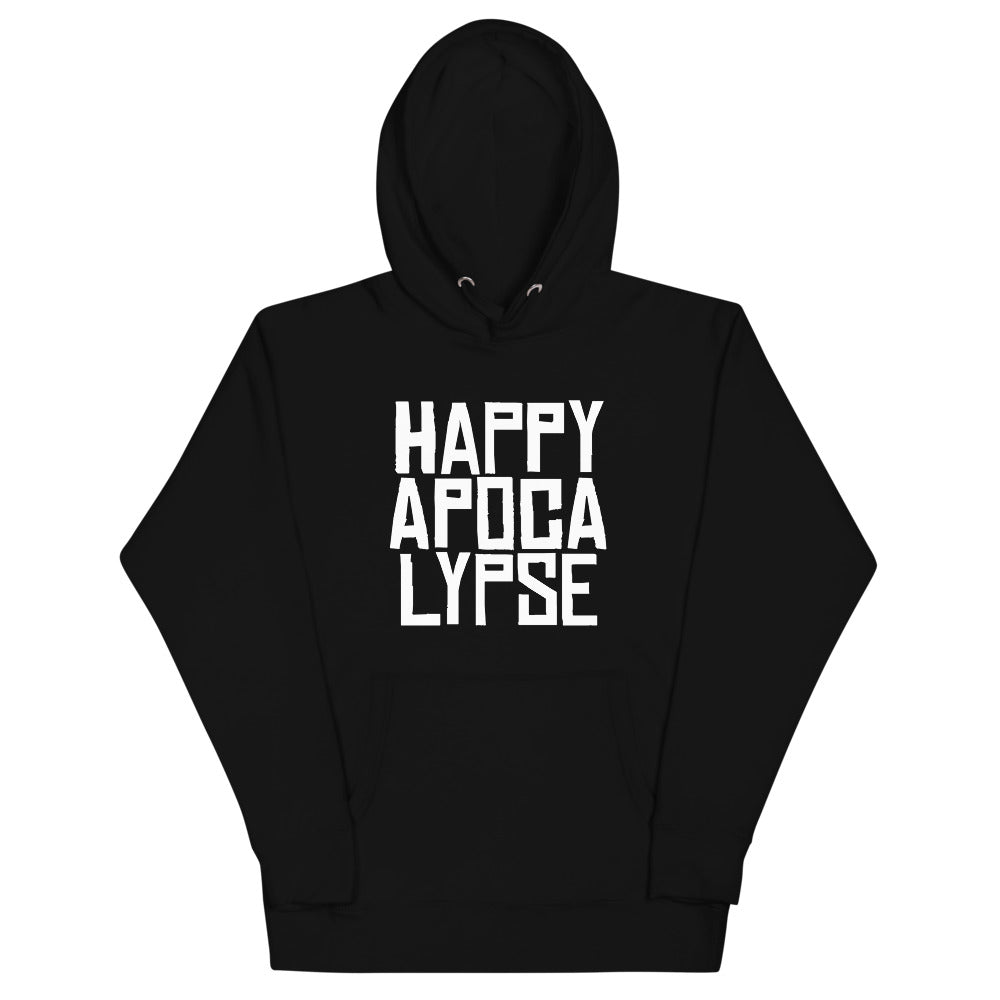 HAPPY APOCALYPSE -- Unisex Hoodie (All Dark Colors)