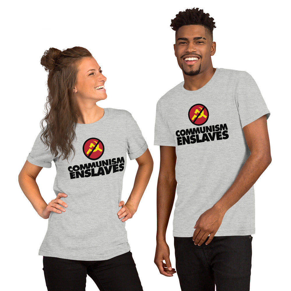 COMMUNISM ENSLAVES -- Short-Sleeve Unisex T-Shirt (gray or white)