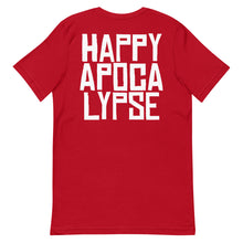 Load image into Gallery viewer, HAPPY APOCALYPSE -- Unisex T-shirt (All Dark Colors)
