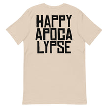 Load image into Gallery viewer, HAPPY APOCALYPSE -- Unisex T-shirt (All Light Colors)
