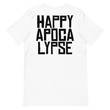 Load image into Gallery viewer, HAPPY APOCALYPSE -- Unisex T-shirt (All Light Colors)
